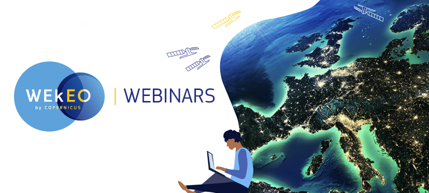 Join our upcoming WEkEO webinars!